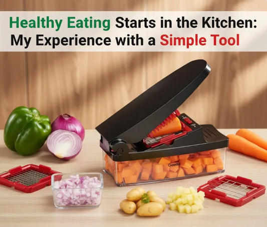 Healthy Eating Starts in the Kitchen: My Experience with Geedel vegetable chopper